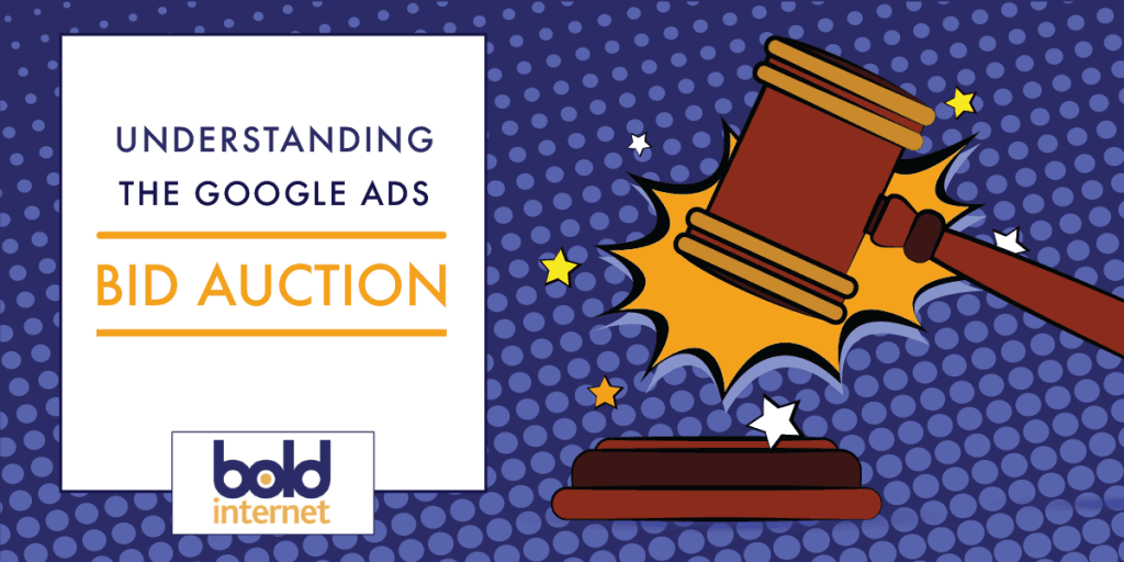 Understanding the Google Ads Bid Auction