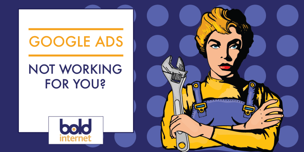 Google Ads Not Working?
